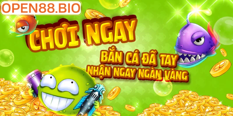 Đặc điểm hút khách của sảnh bắn cá ở nhà cái Open88