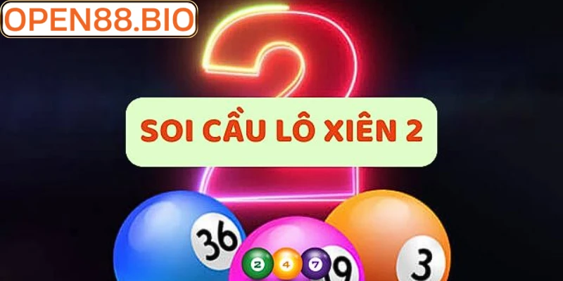 Lô xiên 2 miễn phí hôm nay: Chiến thuật và cách soi cầu chuẩn xác Bí kíp chọn số lô xiên 2 miễn phí hôm nay tại OPEN88